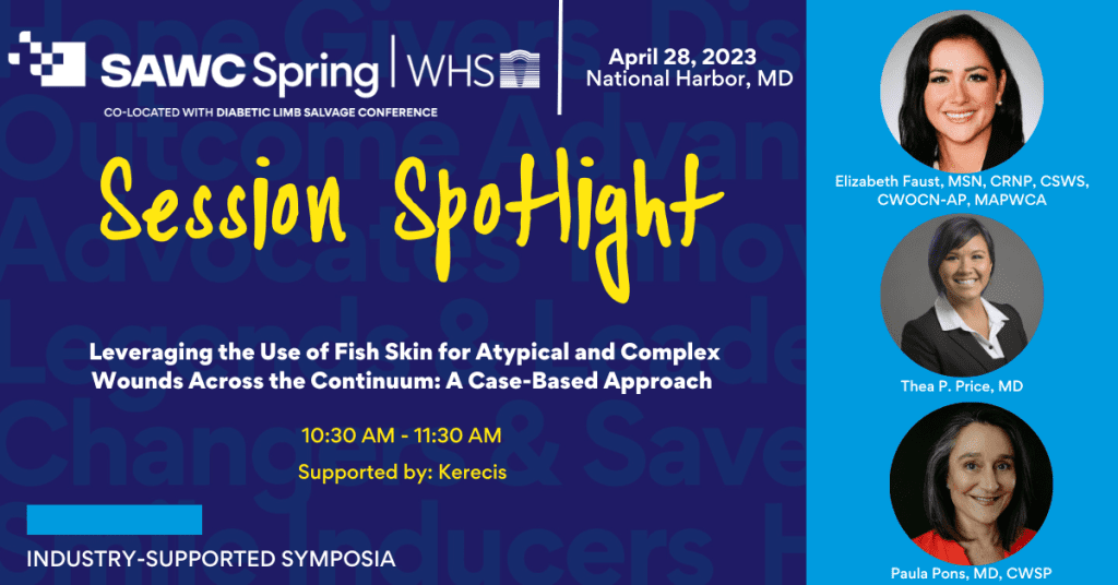 SAWC Spring 2025 Symposium on Advanced Wound Care Kerecis